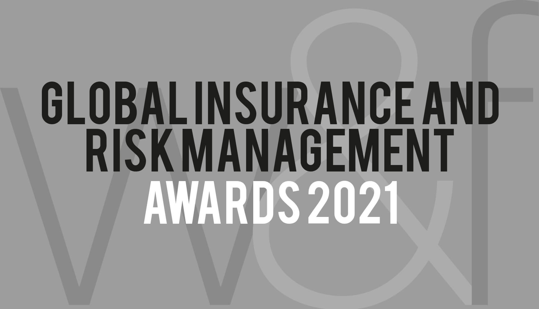 Wealth & Finance is Proud to Announce the Winners of the 2021 Global Insurance and Risk Management Awards