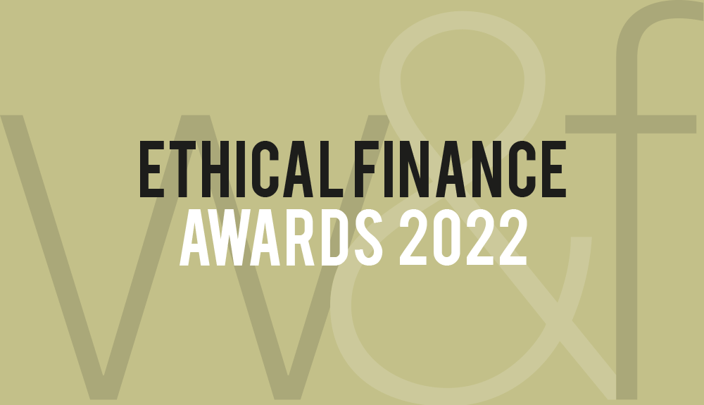 Wealth & Finance Magazine Announces the Winners of the 2022 Ethical Finance Awards